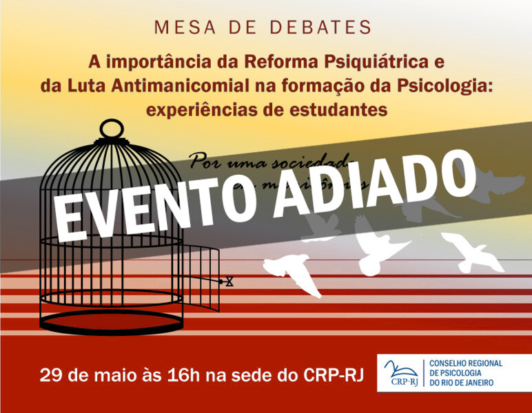 adiada-a-mesa-de-debates-sobre-luta-antimanicomial-com-participacao-de-estudantes-de-psicologia