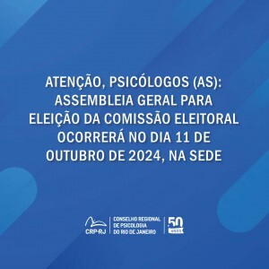 atencao-psicologos-as-assembleia-geral-para-eleicao-da-comissao-eleitoral-ocorrera-no-dia-11-de-outubro-na-sede