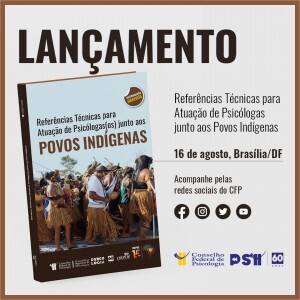 lancamento-referencias-tecnicas-para-atuacao-de-psicologas-junto-aos-povos-indigenas-sera-no-dia-16-de-agosto