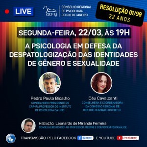 live-22-anos-da-resolucao-0199-a-psicologia-em-defesa-da-despatologizacao-das-identidades-de-genero-e-sexualidade-e-tema-no-dia-22-de-marco