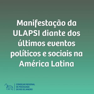 manifestacao-da-ulapsi-diante-aos-ultimos-eventos-politicos-e-sociais-na-america-latina