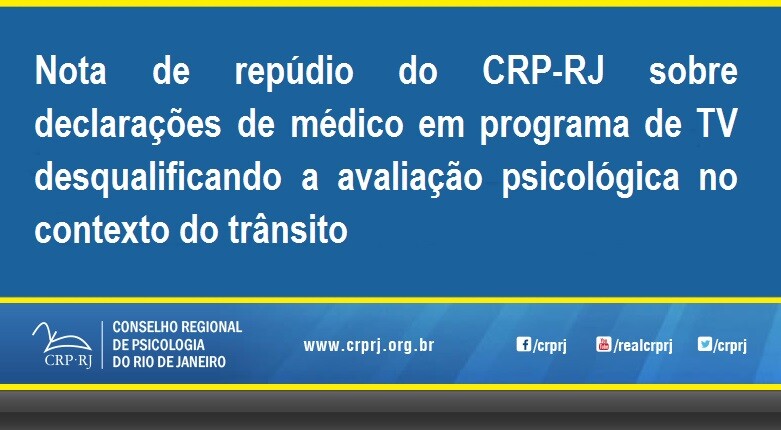 nota-de-repudio-do-crp-rj-sobre-declaracoes-de-medico-em-programa-de-televisao-desqualificando-a-avaliacao-psicologica-no-contexto-do-transito