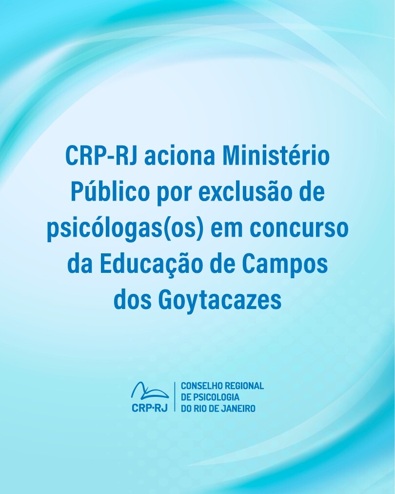 crp-rj-aciona-ministerio-publico-por-exclusao-de-psicologasos-em-concurso-da-educacao-de-campos-dos-goytacazes