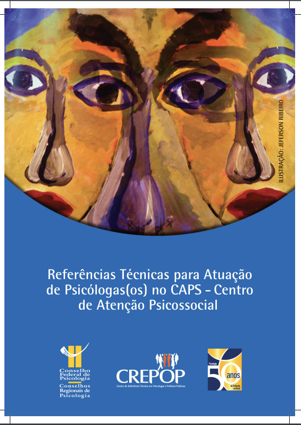 Referências técnicas para atuação de psicólogas(os) no CAPS (Centro de Atenção Psicossocial)