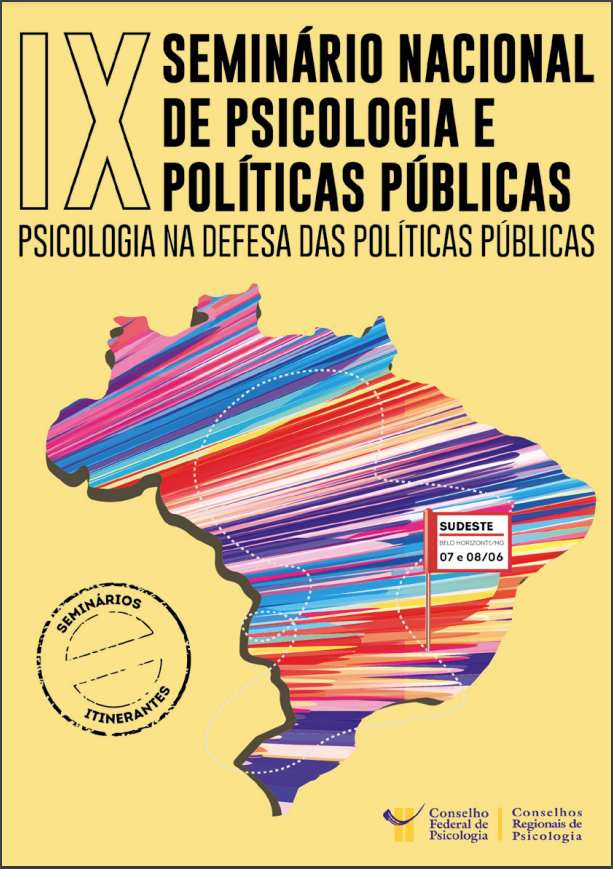 IX Seminário Nacional Psicologia e Políticas Públicas: Psicologia Na Defesa Das Políticas Públicas – ETAPA SUDESTE